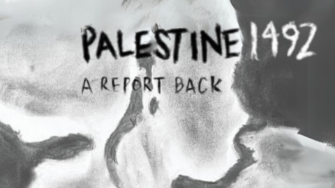 Palestine 1492 A Report Back