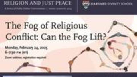 The Fog of Religious Conflict - Can the Fog Lift?