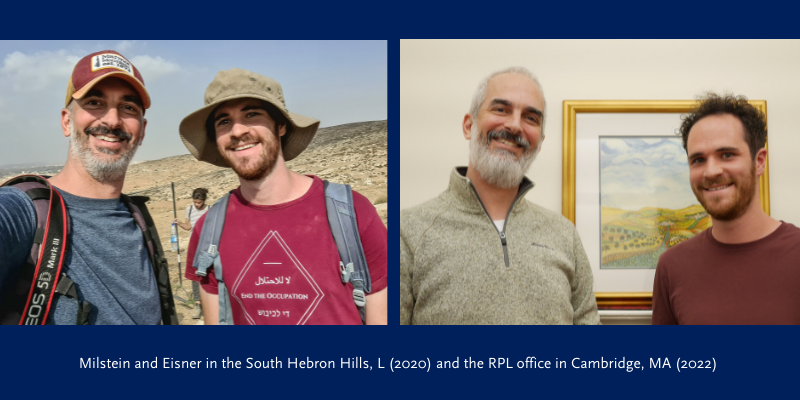 Milstein and Eisner in the South Hebron Hills, L (2020) and the RPL office in Cambridge, MA (2022)